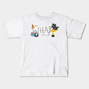 what in his cup? Kids T-Shirt